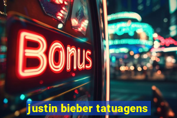 justin bieber tatuagens